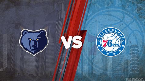 memphis grizzlies vs 76ers|grizzlies vs 76ers last game.